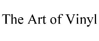 THE ART OF VINYL