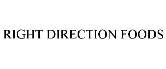 RIGHT DIRECTION FOODS
