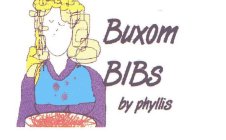 BUXOM BIBS BY PHYLLIS