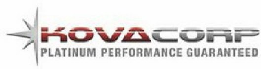 KOVA CORP PLATINUM PERFORMANCE GUARANTEED