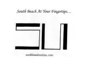 SOUTH BEACH AT YOUR FINGERTIPS... SN SOUTHBEACHNATION.COM