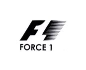 F 1  FORCE 1