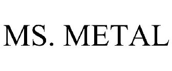 MS. METAL