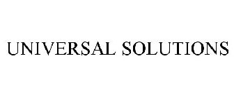 UNIVERSAL SOLUTIONS