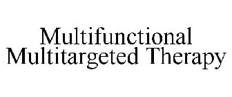 MULTIFUNCTIONAL MULTITARGETED THERAPY