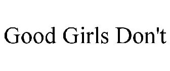 GOOD GIRLS DON'T