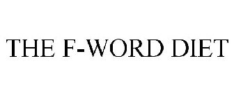 THE F-WORD DIET