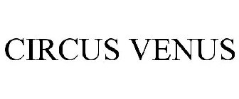 CIRCUS VENUS
