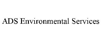 ADS ENVIRONMENTAL SERVICES