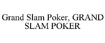 GRAND SLAM POKER, GRAND SLAM POKER