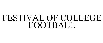 FESTIVAL OF COLLEGE FOOTBALL