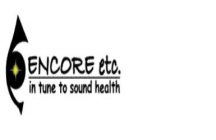 ENCORE ETC. IN TUNE TO SOUND HEALTH