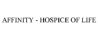 AFFINITY - HOSPICE OF LIFE