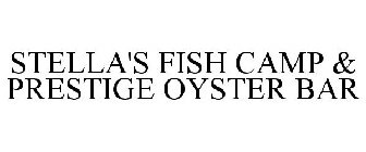 STELLA'S FISH CAMP & PRESTIGE OYSTER BAR