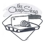 THE CHOP SHOP