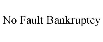 NO FAULT BANKRUPTCY