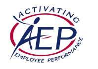 AEP ACTIVATING EMPLOYEE PERFORMANCE