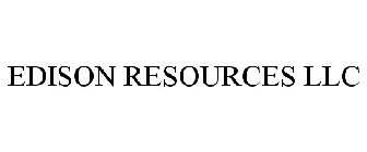 EDISON RESOURCES LLC