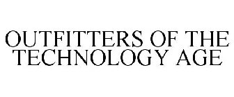 OUTFITTERS OF THE TECHNOLOGY AGE