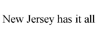 NEW JERSEY HAS IT ALL