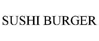 SUSHI BURGER