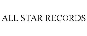 ALL STAR RECORDS