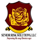 SENIOR RISK SOLUTIONS, LLC IMPROVING THE WAY AMERICA AGES