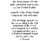 TAKE HOME [NAME OF STATE, PARK, ATTRACTION, SCENIC AREA, ETC.] IN VIRTUAL REALITY EXAMPLE: TAKE HOME GRAND CANYON IN VIRTUAL REALITY ALSO AN IMAGE APPEARS ON THE COVER WHICH IS THE 360 PANORAMA OF THE