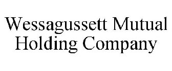 WESSAGUSSETT MUTUAL HOLDING COMPANY