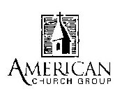AMERICAN CHURCH GROUP