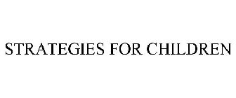 STRATEGIES FOR CHILDREN