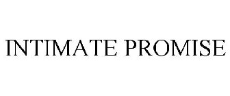 INTIMATE PROMISE