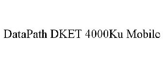 DATAPATH DKET 4000KU MOBILE