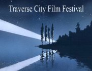 TRAVERSE CITY FILM FESTIVAL