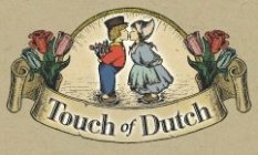 TOUCH OF DUTCH