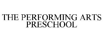 THE PERFORMING ARTS PRESCHOOL