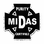 MIDAS PURITY CERTIFIED