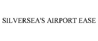 SILVERSEA'S AIRPORT EASE