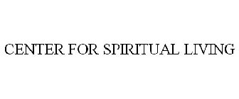 CENTER FOR SPIRITUAL LIVING