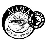 ALASKA MASTER GUIDE ASSOCIATION FIELD-TESTED RECOMMENDED