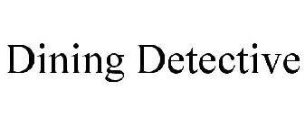 DINING DETECTIVE