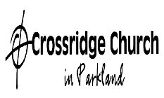 CROSSRIDGE CHURCH IN PARKLAND