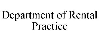 DEPARTMENT OF RENTAL PRACTICE