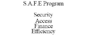 S.A.F.E PROGRAM SECURITY ACCESS FINANCE EFFICIENCY