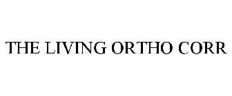 THE LIVING ORTHO CORR