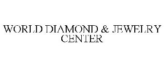 WORLD DIAMOND & JEWELRY CENTER