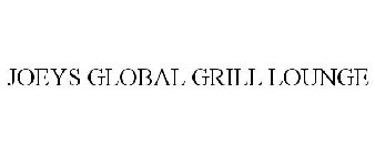 JOEYS GLOBAL GRILL LOUNGE