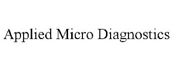APPLIED MICRO DIAGNOSTICS