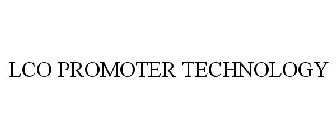 LCO PROMOTER TECHNOLOGY
