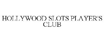 HOLLYWOOD SLOTS PLAYER'S CLUB